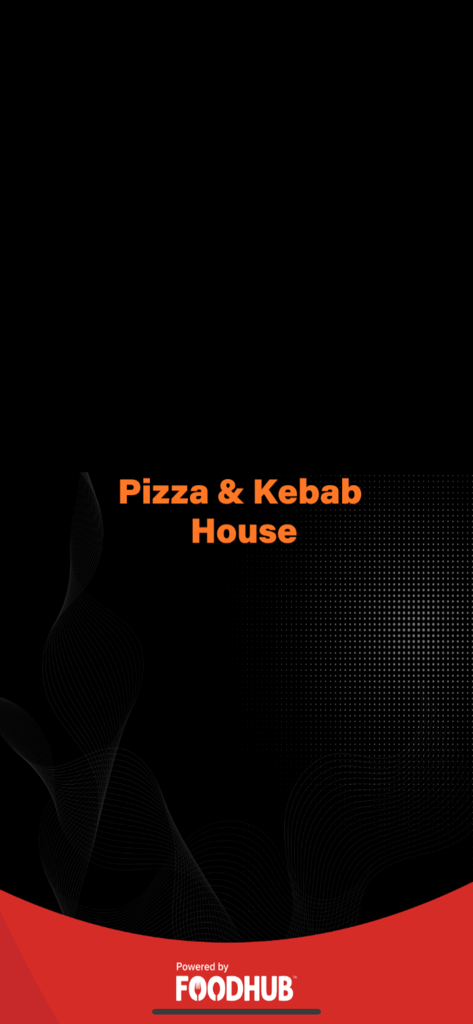 Pizza & Kebab House - Splash screen of the Pizza and Kebab House food delivery app powered by Foodhub