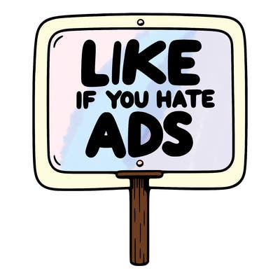 a sign that says like if you hate ads