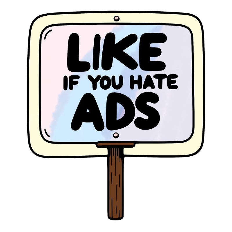 a sign that says like if you hate ads