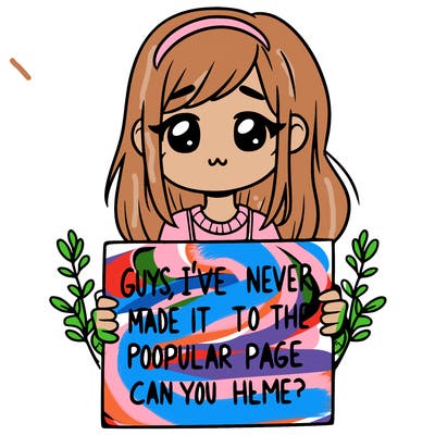 a girl holding up a sign that says, guys, i’ve never made it to the popular page, can you help me?
