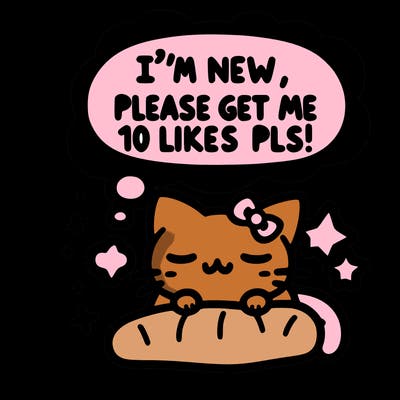 kitty taking a nap dream talking and saying "i'm new, please get me at least 10 likes pls!!"