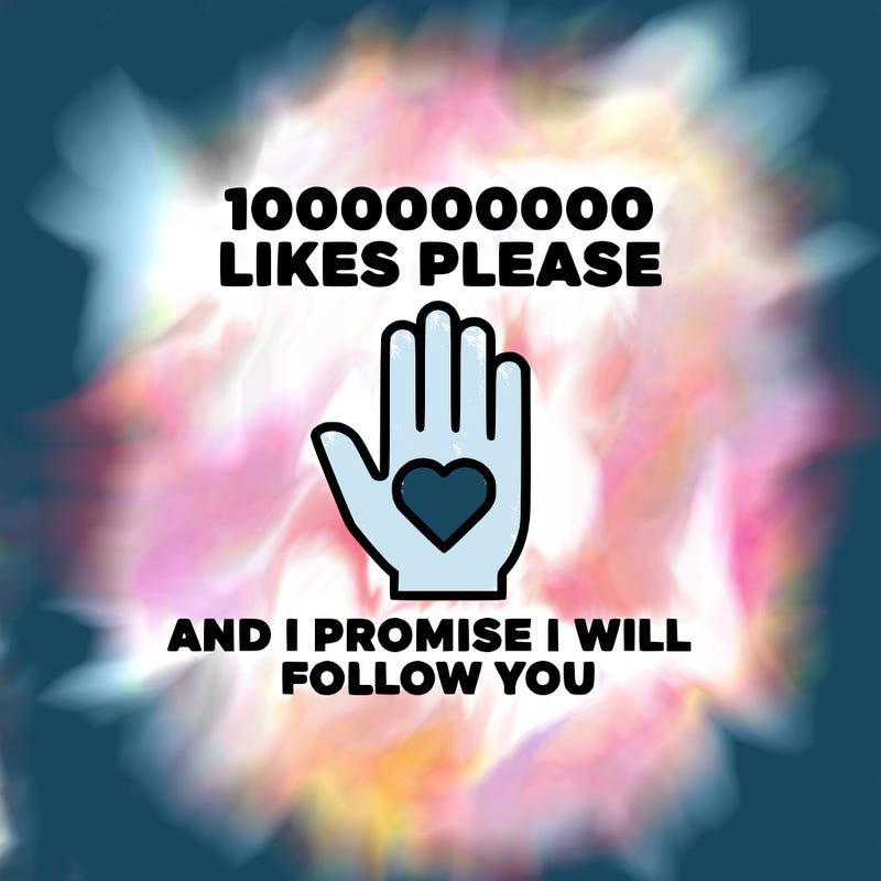 100000000000 likes please and i promise i will follow you