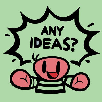 a message saying: any ideas?