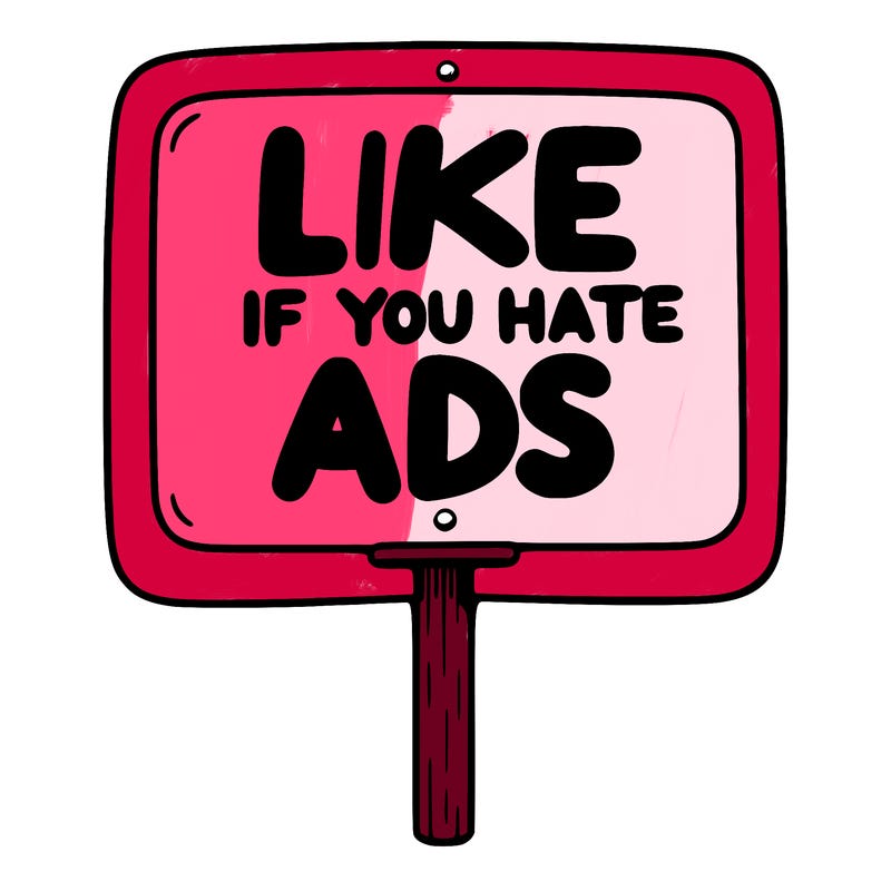 a sign that says like if you hate ads