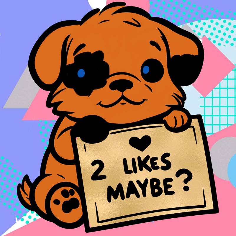 a puppy holding a sign that says 2 likes maybe?
