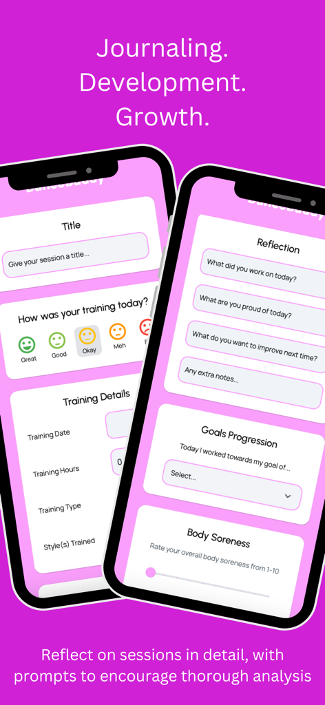 Two smartphone screens showing the DanceBuddy app interface for journaling dance training sessions and tracking goals and physical feedback.