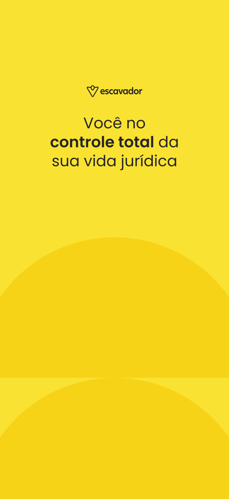 Consultar Processo - Escavador - Pantalla de bienvenida de la aplicación Escavador con el lema Tú en control total de tu vida legal en portugués
