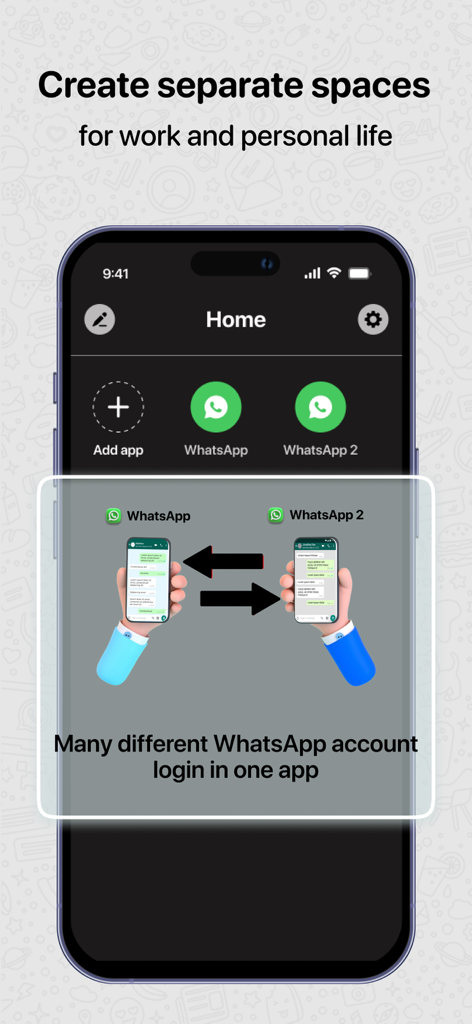 Dual Space & Parallel Accounts - 仕事とプライベートの生活分離のために、1台のデバイスで2つのWhatsAppアカウントを表示するデュアルスペースアプリのスクリーンショット