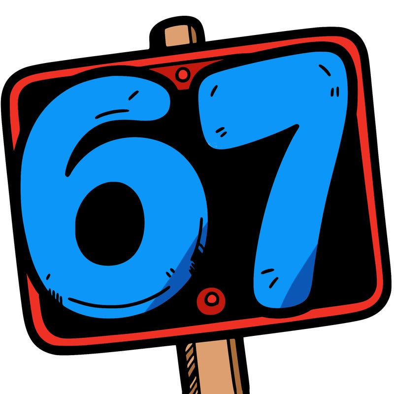 a sign that says 6 7