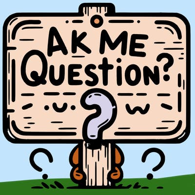 ask me questions sign
