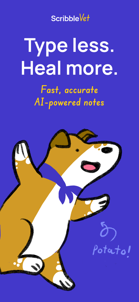 ScribbleVet app splash screen with the tagline Type less Heal more and a cartoon dog