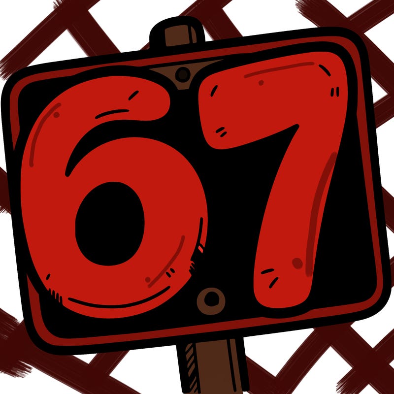 a sign that says 6 7