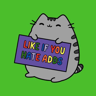 a kawii pusheen cat holding a sign that says like if you hate adds