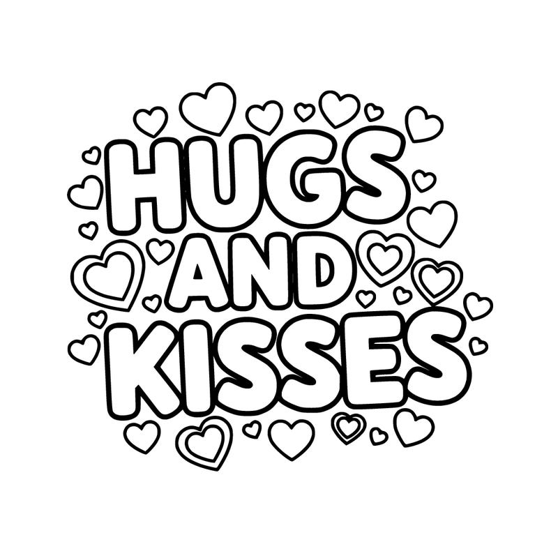 can it say hugs and kisses with hearts on it