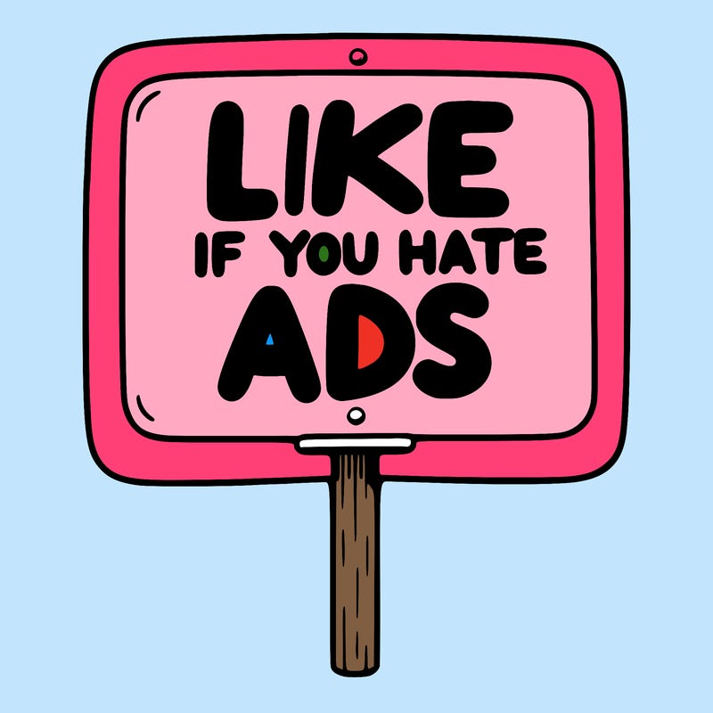 a sign that says like if you hate ads