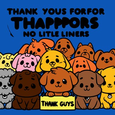 thank you guys for all your support dog