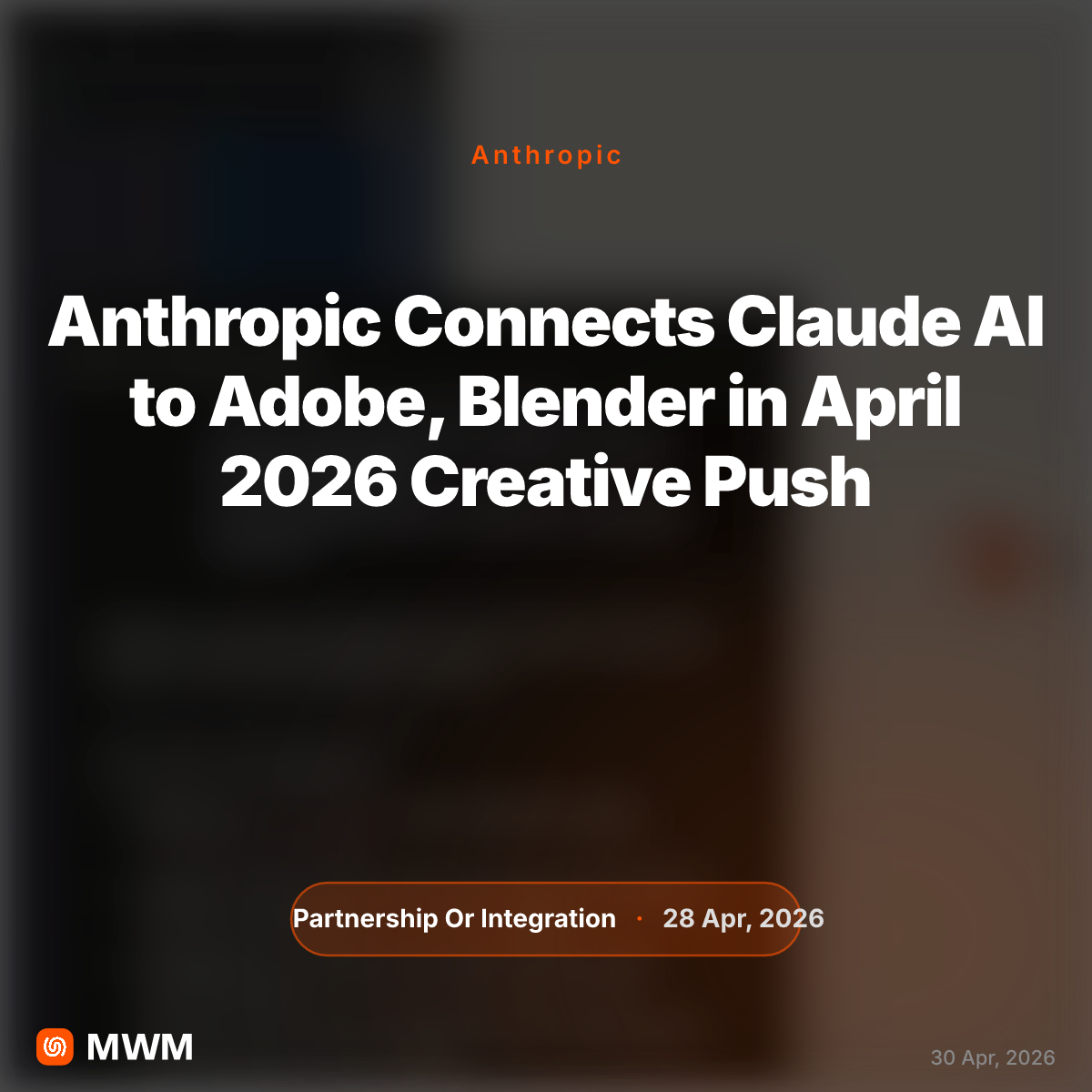 Anthropic Connects Claude AI to Adobe, Blender in April 2026 Creative Push