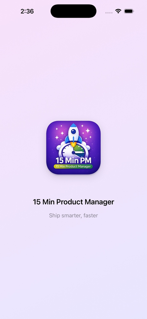 15 Min Product Manager - 15 Min Product Manager app splash screen with a rocket clock icon and the tagline Ship smarter faster