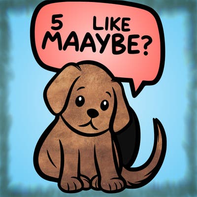 a puppy that says 5 like maybe