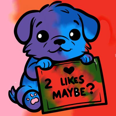 a puppy holding a sign that says 2 likes maybe?