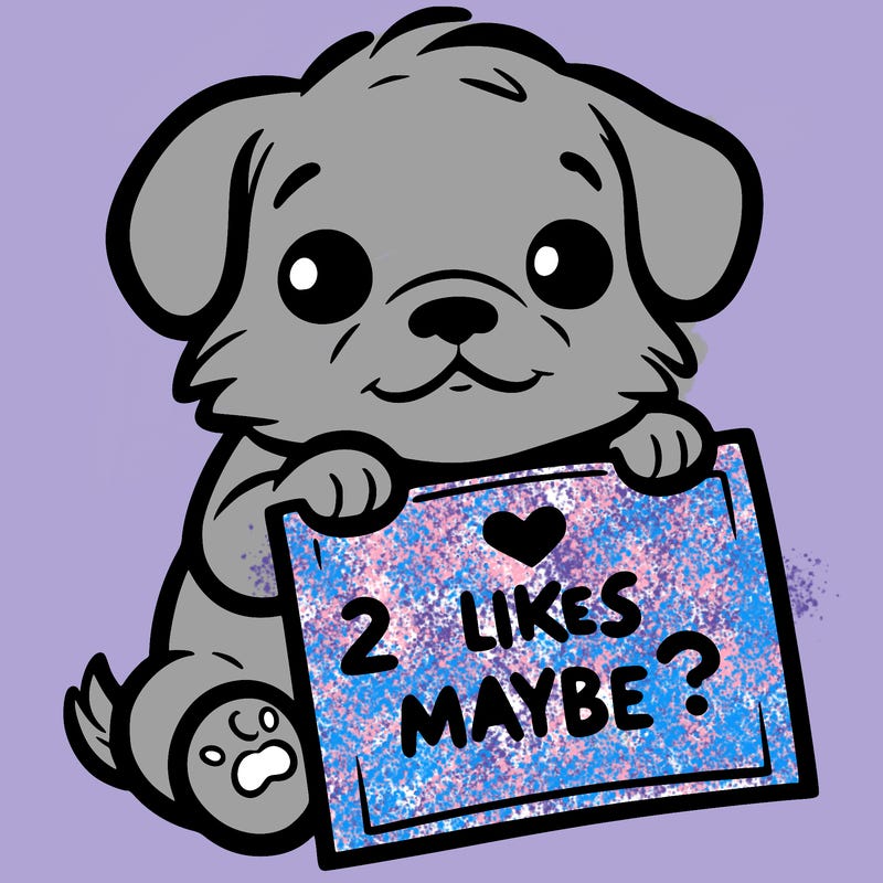 a puppy holding a sign that says 2 likes maybe?
