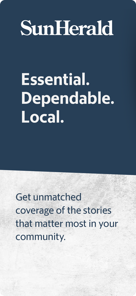 Biloxi Sun Herald News - SunHerald news app splash screen featuring the slogan Essential Dependable Local