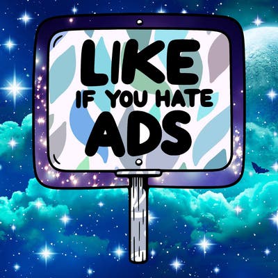 a sign that says like if you hate ads