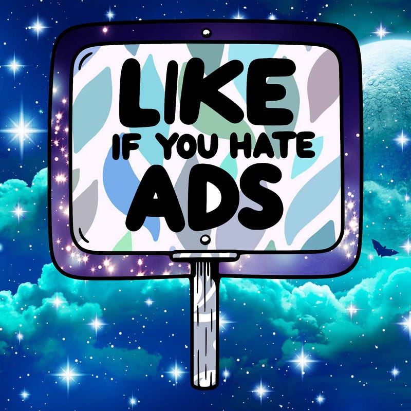 a sign that says like if you hate ads