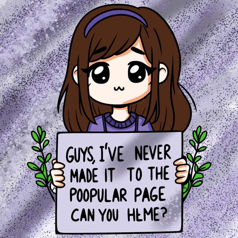 a girl holding up a sign that says, guys, i’ve never made it to the popular page, can you help me?