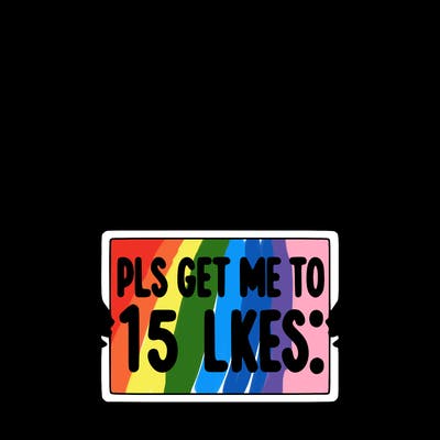 realistic girl holding up a sign that says “pls get me to 15 likes!”