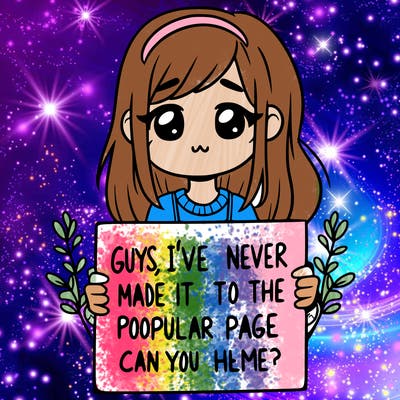 a girl holding up a sign that says, guys, i’ve never made it to the popular page, can you help me?