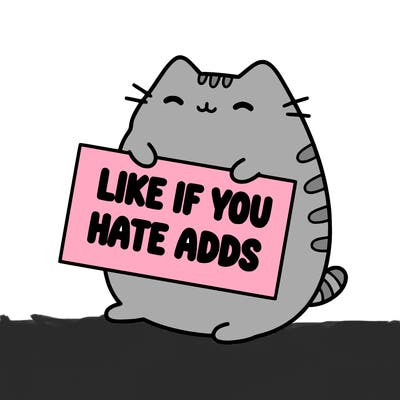 a kawii pusheen cat holding a sign that says like if you hate adds