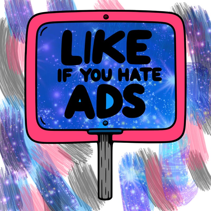 a sign that says like if you hate ads