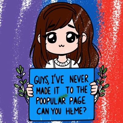 a girl holding up a sign that says, guys, i’ve never made it to the popular page, can you help me?