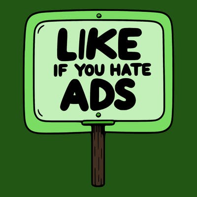 a sign that says like if you hate ads
