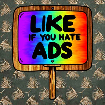a sign that says like if you hate ads