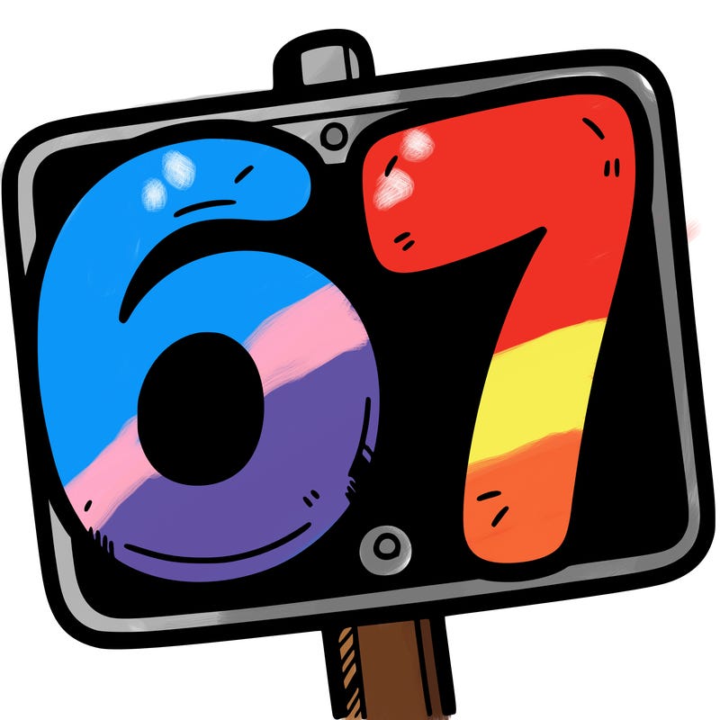 a sign that says 6 7