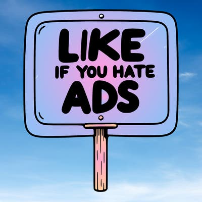 a sign that says like if you hate ads
