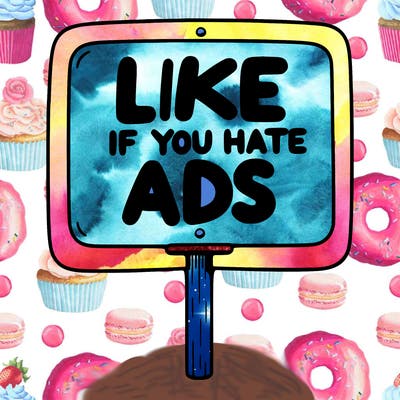 a sign that says like if you hate ads