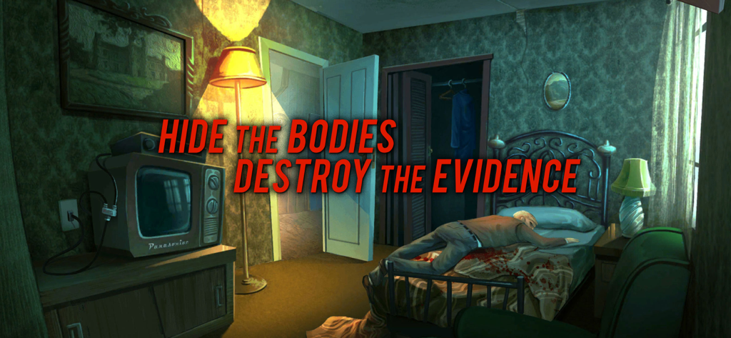 Nobodies: Murder Cleaner - A hand-drawn crime scene in a bedroom with a body on a bed and the text hide the bodies destroy the evidence.