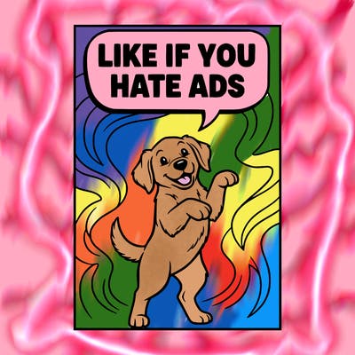 puppy dog saying like if you hate ads