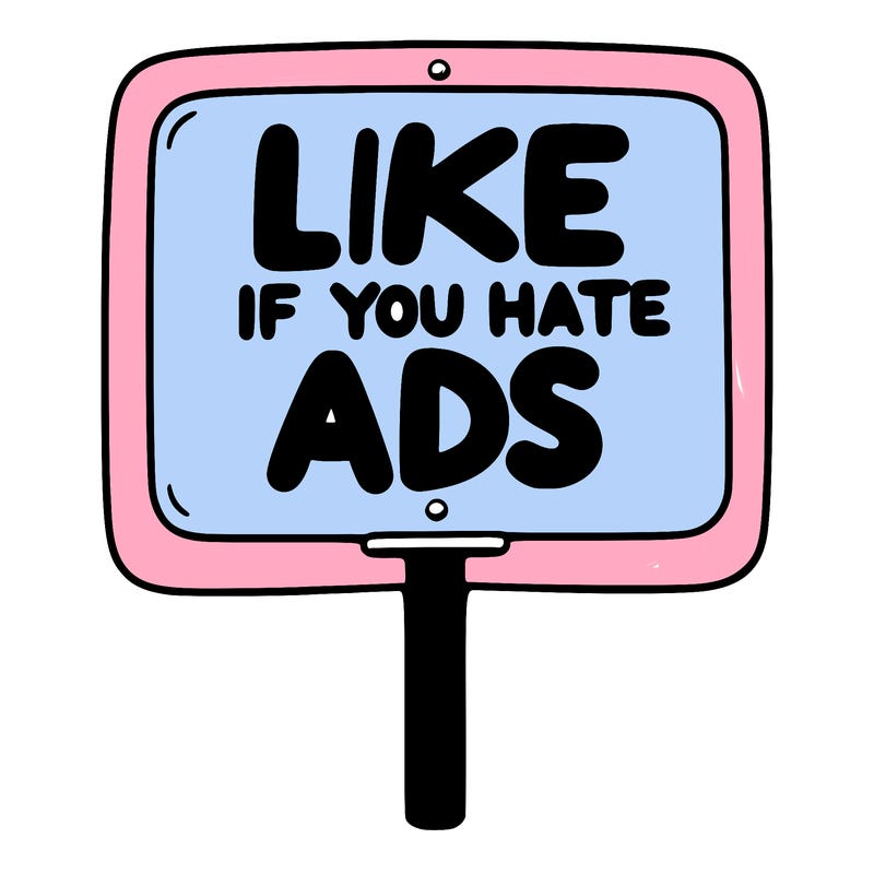 a sign that says like if you hate ads