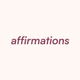 affirmations - self love daily