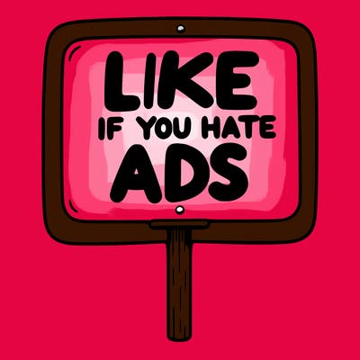a sign that says like if you hate ads