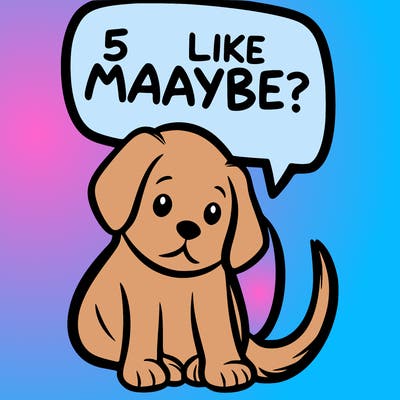 a puppy that says 5 like maybe