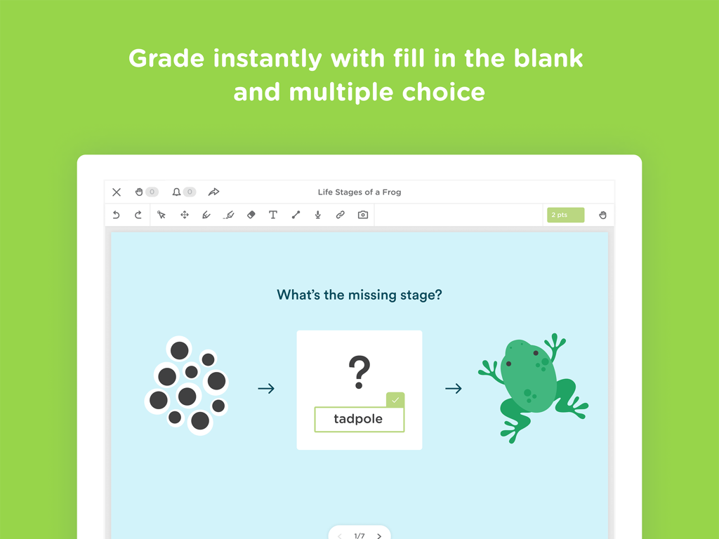 Classkick app screenshot showing a fill in the blank question about the life stages of a frog.