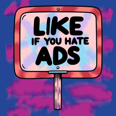 a sign that says like if you hate ads