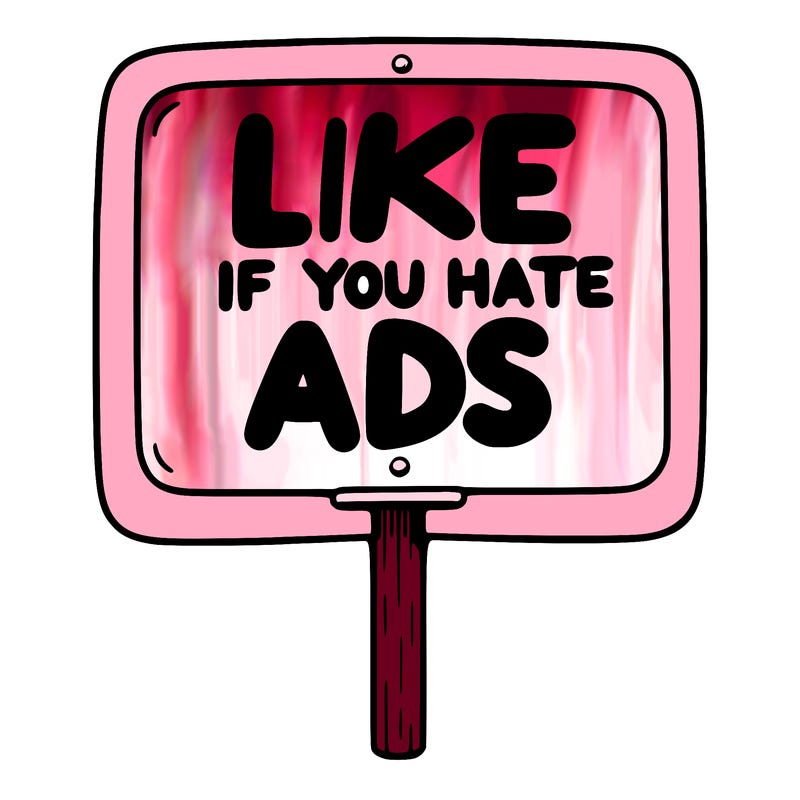 a sign that says like if you hate ads