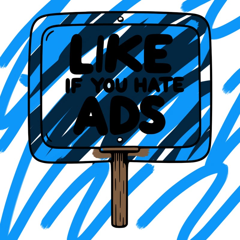 a sign that says like if you hate ads
