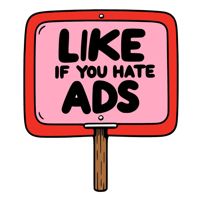 a sign that says like if you hate ads